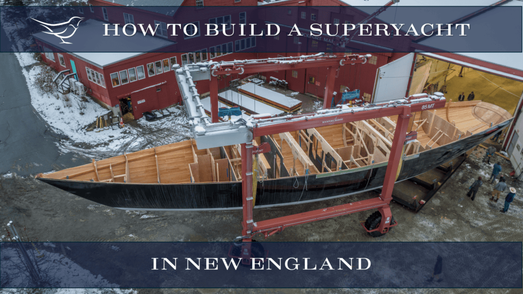 How To Build A SuperYacht in New England
